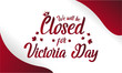 Victoria day, we will be closed card or background. vector illustration.