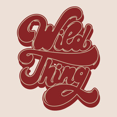 Wall Mural - Wild thing. Vector hand drawn lettering isolated.