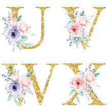 Floral Alphabet, Letters U, V, W, X With Watercolor Flowers And Leaf. Gold Monogram Initials Perfectly For Wedding Invitation, Greeting Card, Logo, Poster And Other. Holiday Design Hand Painting. 