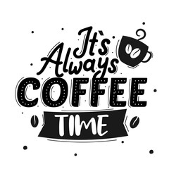 It is always coffee time