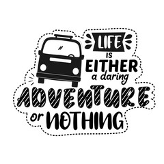 Wall Mural - Life is either a daring adventure or nothing