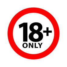18 Sign Warning Symbol Isolated On White Background, Over 18 Plus Only Censored, Eighteen Age Older Forbidden Adult Content