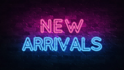 new arrivals neon sign. purple and blue glow. neon text. Brick wall lit by neon lamps. Night lighting on the wall. 3d illustration. Trendy Design. light banner, bright advertisement