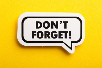 Do not Forget Reminder Speech Bubble Isolated On Yellow Background