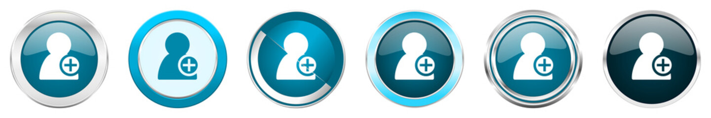 Fototapete - Add contact silver metallic chrome border icons in 6 options, set of web blue round buttons isolated on white background