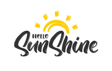 Handwritten Type Lettering Composition Of Hello Sunshine With Hand Drawn Sun