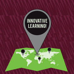 Wall Mural - Text sign showing Innovative Learning. Business photo text Interdisciplinary teaching that stirs analytic thinking Colorful Huge Location Marker Pin Pointing to an Area or GPS Address on Map