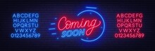 Coming Soon Neon Sign On Brick Wall Background. Template For Design. Neon Alphabet .Vector Illustration.