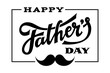 Happy Fathers Day. Hand drawn lettering with mustache