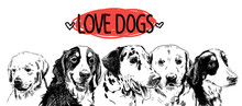 Love The Dogs! Poster, Postcard, Print. Dogs Of Different Breeds. Freehand Drawing In Vintage Style.