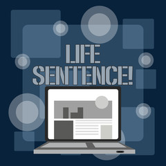 Writing note showing Life Sentence. Business concept for the punishment of being put in prison for a very long time Laptop Switched On with Website Homepage Screen Web Search