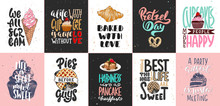 Set Of Bakery And Sweet Food Lettering Posters, Greeting Cards, Decoration, Prints. Hand Drawn Typography Design Elements. Handwritten Lettering. Modern Ink Brush Calligraphy.