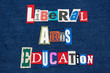 LIBERAL ARTS EDUCATION text word collage, colorful fabric on blue denim, humanities education, horizontal aspect