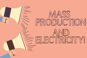 Handwriting text writing Mass Production And Electricity. Concept meaning Industrial electrical power supply Two Hu analysis Hand Holding Megaphone with Sound Volume Icon on Left side