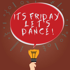 Conceptual hand writing showing Its Friday Let S Dance. Business photo showcasing Invitation to party go to a disco enjoy happy weekend Oval Speech Bubble Above a Broken Bulb with Failed Idea icon