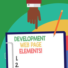 Handwriting text Development Web Page Elements. Concept meaning Website design online sites developing Hu analysis Hand Pointing Down to Clipboard with Blank Bond Paper and Pencil