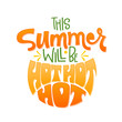 © Olga - Thisi Summer will be hot hot hot quote. Hand drawn lettering, hippie style design phrase.