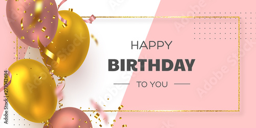 Happy Birthday holiday banner with glittering golden frame, 3d realistic glossy balloons and falling confetti Wallpaper Mural