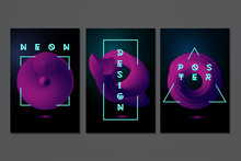 Neon Posters Sets With 3d Objects. Futuristic Minimal Backrounds. Abstract Modern Design. Vector Template.