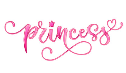 Wall Mural - Princess quote. Hand drawn modern calligraphy baby shower lettering logo phrase. Glossy pink effect, heart and crown elements. Card, prints, t-shirt, invintation, poster design.