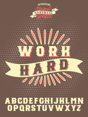 Work Hard. Motivating print with font. retro style logo. Illustration for stickers or clothes. Hand made serif font.