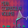 Handwriting text Mean Corpuscular Volume. Concept meaning average volume of a red blood corpuscle measurement Cocktail Wine Glass Pouring Liquid with Splash Grapes and Shadow photo