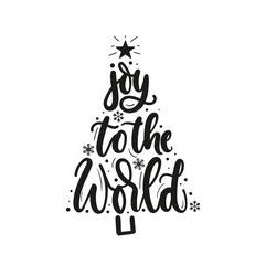 Wall Mural - Joy to the world inspirational Christmas greeting card with lettering and Christmas tree. Trendy Christmas and New Year print for greeting cards, posters, textile etc. Vector illustration