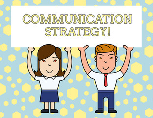 Word writing text Communication Strategy. Business photo showcasing Verbal Nonverbal or Visual Plans of Goal and Method Two Smiling People Holding Big Blank Poster Board Overhead with Both Hands