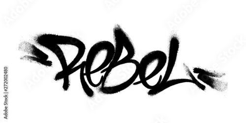 Fotomural Sprayed Rebel font graffiti with overspray in black over white