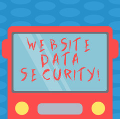 Word writing text Website Data Security. Business concept for Protecting digital data from unauthorized users Drawn Flat Front View of Bus with Blank Color Window Shield Reflecting