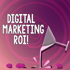 Handwriting text writing Digital Marketing Roi. Concept meaning getting the money s is worth from marketing campaigns Cocktail Wine Glass Pouring Liquid with Splash Grapes and Shadow photo