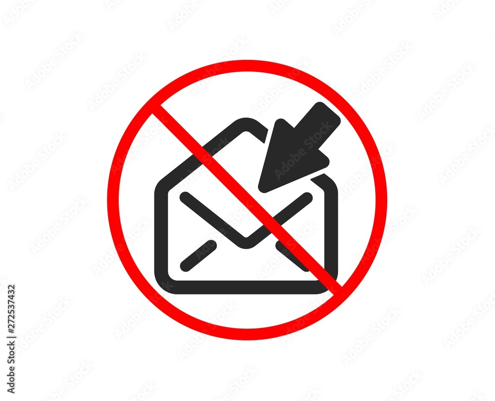 No or Stop. Open Mail icon. View Message correspondence sign. E-mail symbol. Prohibited ban stop symbol. No open Mail icon. Vector