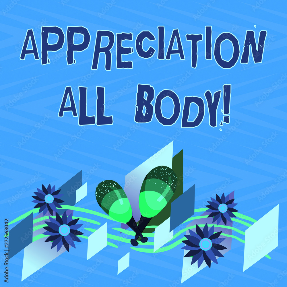 Text sign showing Appreciation All Body. Conceptual photo appreciation ...