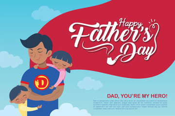 Happy Father's Day greeting template design. Hand drawn father, son & daughter on blue sky background in flat vector illustration. Cartoon super dad together with children. You're my hero, daddy. 