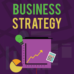 Text sign showing Business Strategy. Conceptual photo Management game plan to achieve desired goal or objective Investment Icons of Pie and Line Chart with Arrow Going Up, Bulb, Calculator.