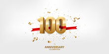 100th Anniversary Celebration. 3D Golden Numbers With Confetti And Ribbon.