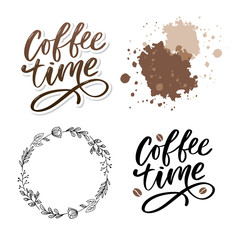 Sticker - Coffee time card. Hand drawn positive quote. Modern brush calligraphy. Hand drawn lettering background. Ink illustration. Slogan