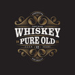 © Nataly - Whiskey Logo. Whiskey Pure Old Label. Premium Packaging Design. Lettering Composition and Curlicues Decorative Elements. Baroque Style.