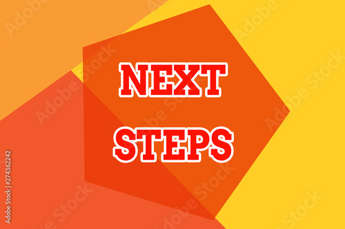 Conceptual Hand Writing Showing Next Steps Concept Meaning