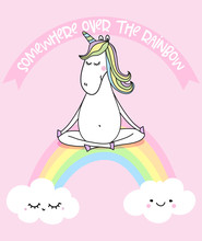 Somewhere Over The Rainbow - Funny Vector Quotes And Unicorn Drawing. Lettering Poster Or T-shirt Textile Graphic Design. / Cute Unicorn Character Illustration On Isolated Pink Background.