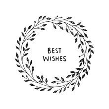 Hand Drawn Vector Wreath. Floral Round Frame For Cards, Invitations. Best Wishes