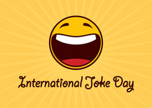 International Joke Day Vector. Cheerful Yellow Smiley Icon. Happy Yellow Face. Laughing Emoticon Symbol. International Joke Day Poster, July 1