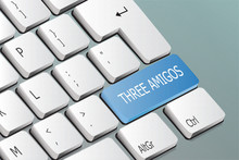 Three Amigos Written On The Keyboard Button