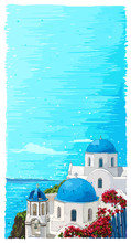 Greece Summer Island Landscape With Traditional Greek Church. Santorini Hand Drawn Vector Vertical Background. Picturesque Sketch. Ideal For Cards, Invitations, Banners, Posters.