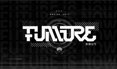 Wall Mural - Future lettering for t-shirt and apparel design, Trendy digital elements for silkscreen clothing. Japanese inscriptions - future is now. Futuristic lettering typography, print, poster. Vector image