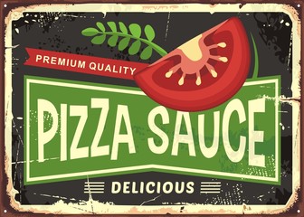 Wall Mural - Pizza sauce retro metal sign with tomato slice and herb spice. Pizza ingredients label design. Vector image.