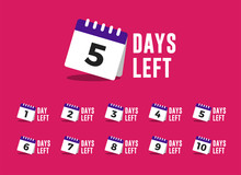 Set Of Number Days Left Countdown With Calendar Illustration For Promotion, Sale, Reminder App
