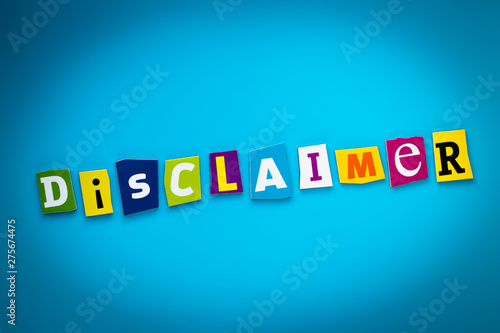 Single Word Disclaimer From Cut Colorful Letters On Blue