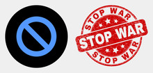 Rounded Forbidden Icon And Stop War Watermark. Red Rounded Distress Watermark With Stop War Text. Blue Forbidden Icon On Black Circle. Vector Combination For Forbidden In Flat Style.