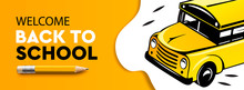 Welcome Back To School Horizontal Banner, School Bus, Vector Illustration.